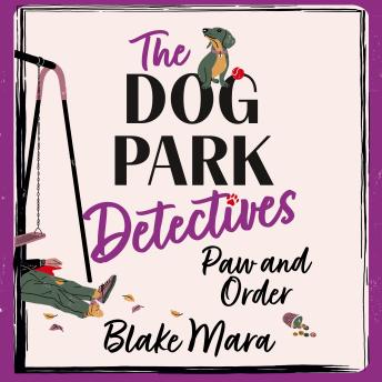 Paw and Order: The paw-some cosy mystery that barks up all the right trees!