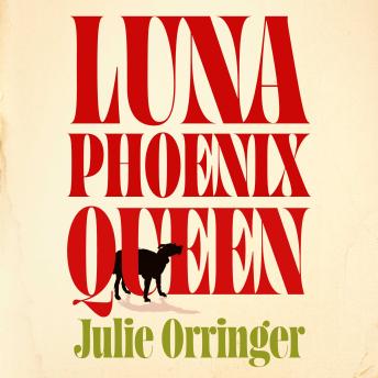 Luna, Phoenix, Queen: 'A miracle of a book' Katie Kitamura