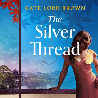 The Silver Thread: A heartbreaking dual timeline historical romance for fans of Santa Montefiore and Dinah Jefferies
