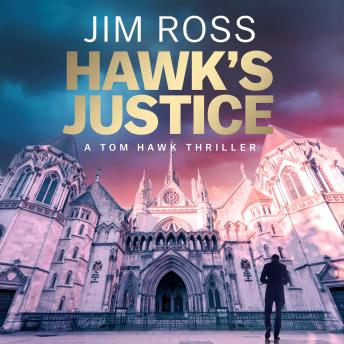 Hawk's Justice: A Tom Hawk Legal Thriller