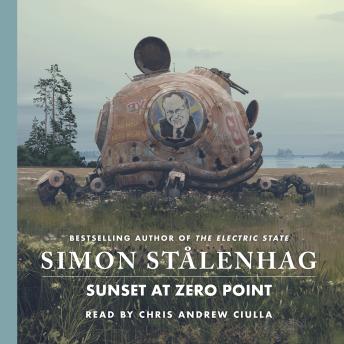 Sunset at Zero Point: The epic new science fiction masterwork from the acclaimed author of The Electric State
