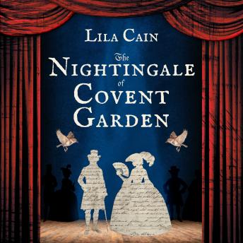 The Nightingale of Covent Garden: Her voice can make her fortune. Freedom may cost her everything.