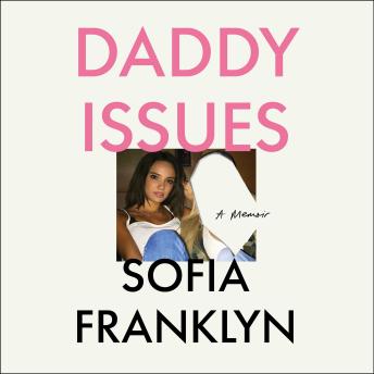 Daddy Issues: A Memoir