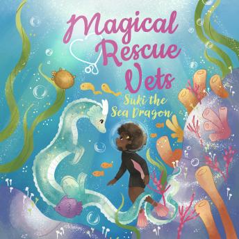 Magical Rescue Vets: Suki the Sea Dragon