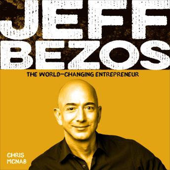 Download Jeff Bezos: The World-Changing Entrepreneur by Chris Mcnab