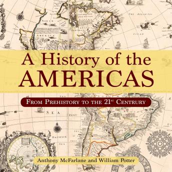 A History of the Americas: From Prehistory to the 21st Century