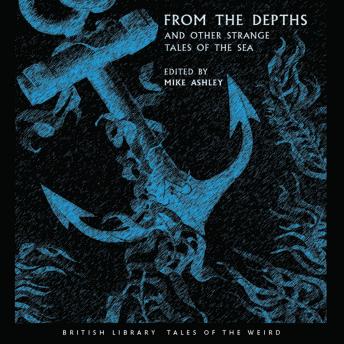 From the Depths: And Other Strange Tales of the Sea