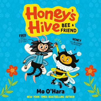 Download Honey's Hive: Bee a Friend by Mo O'hara