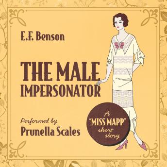 The Male Impersonator: A 'Miss Mapp' Short Story