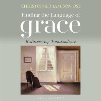 Finding the Language of Grace: Rediscovering Transcendence