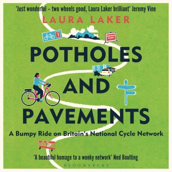 Potholes and Pavements: A Bumpy Ride on Britain’s National Cycle Network