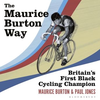 The Maurice Burton Way: Britain’s first Black Cycling Champion
