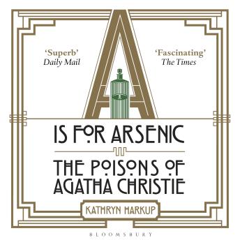 A is for Arsenic: The Poisons of Agatha Christie