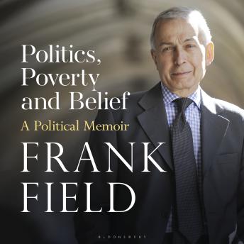 Politics, Poverty and Belief: A Political Memoir