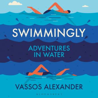 Swimmingly: Adventures in Water