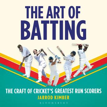 The Art of Batting: The Craft of Cricket’s Greatest Run Scorers – WILLIAM HILL SPORTS BOOK OF THE YEAR NOMINEE 2025