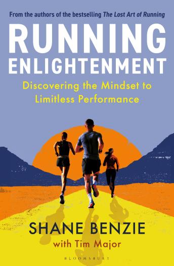 Running Enlightenment: Discover the Mindset to Limitless Performance