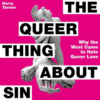 The Queer Thing About Sin: SHORTLISTED FOR FOYLES BOOK OF THE YEAR 2025