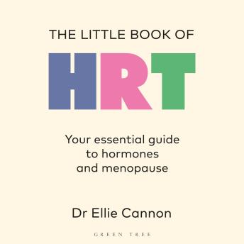 The Little Book of HRT: Your essential guide to hormones and menopause