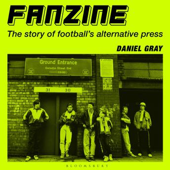 Fanzine: The story of football's alternative press