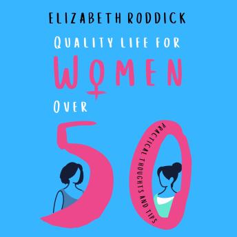 Quality Life for Women Over 50: A Pharmacist’s Guide to Energy, Confidence and Healthy Ageing