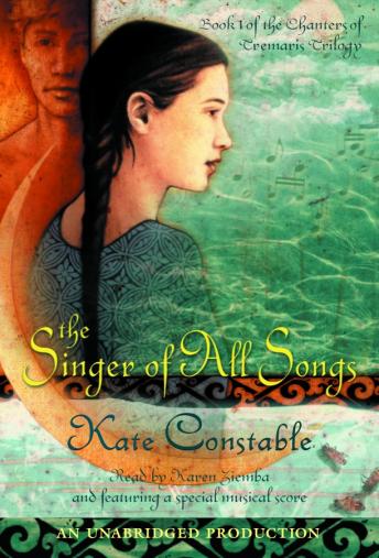 The Singer of All Songs: Book 1 of the Chanters of Tremaris Trilogy