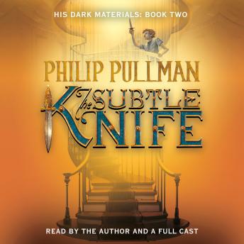 His Dark Materials, Book II: The Subtle Knife