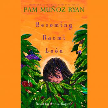 Listen Becoming Naomi Leon By Pam Muñoz Ryan Audiobook audiobook