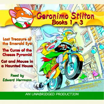Geronimo Stilton: Books 1-3: #1: Lost Treasure of the Emerald Eye; #2: The Curse of the Cheese Pyramid; #3: Cat and Mouse in a Haunted House, Audio book by Geronimo Stilton