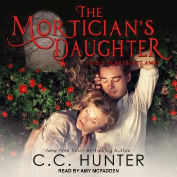 Mortician's Daughter: Three Heartbeats Away, C.C. Hunter