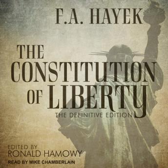 Download Constitution of Liberty: The Definitive Edition by F.A. Hayek