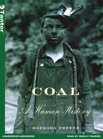 Coal: A Human History, Audio book by Barbara Freese