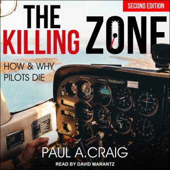 Killing Zone, 2nd edition: How and Why Pilots Die, Paul A. Craig