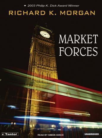 Market Forces, Richard K. Morgan