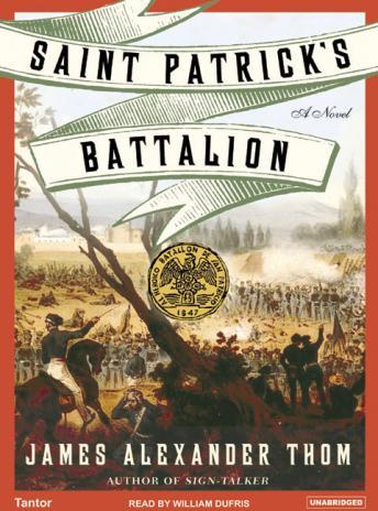 Saint Patrick's Battalion: A Novel