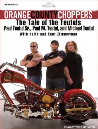 Orange County Choppers: The Tale of the Teutuls, Paul Teutul, Jr., Paul Teutul, Sr., Mikey Teutul