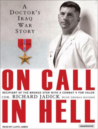 On Call In Hell: A Doctor's Iraq War Story, Thomas Hayden, Richard Jadick