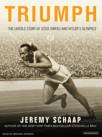 Triumph: The Untold Story of Jesse Owens and Hitler's Olympics, Audio book by Jeremy Schaap