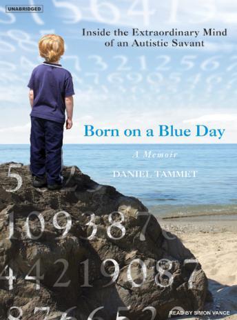 Born On A Blue Day: Inside the Extraordinary Mind of an Autistic Savant