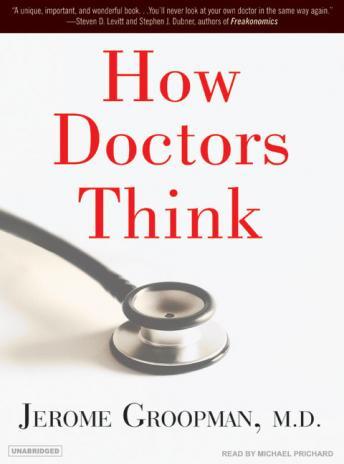 How Doctors Think, Jerome Groopman, M.D.