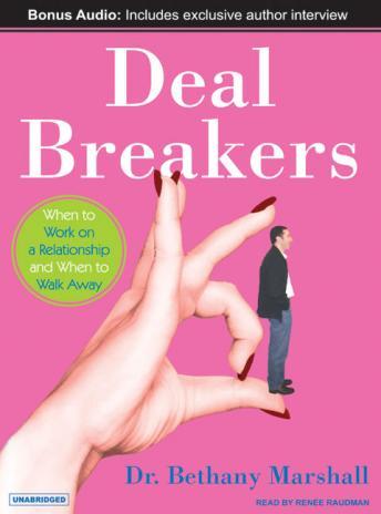 Deal Breakers: When to Work on a Relationship and When to Walk Away, Dr. Bethany Marshall