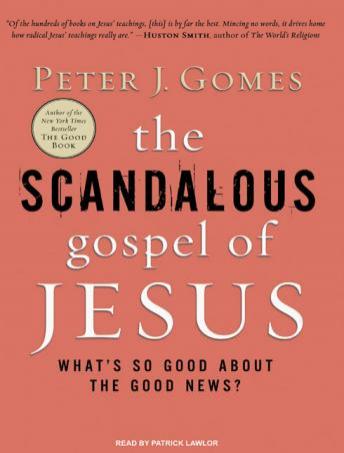 The Scandalous Gospel of Jesus: What's So Good about the Good News?