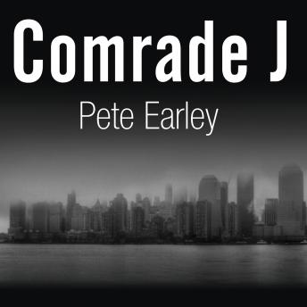 Comrade J: The Untold Secrets of Russia's Master Spy in America After the End of the Cold War