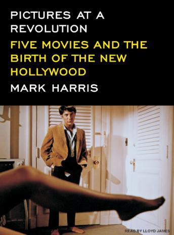 Pictures at a Revolution: Five Movies and the Birth of the New Hollywood sample.