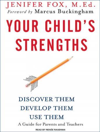 Your Child's Strengths: Discover Them, Develop Them, Use Them, Jenifer Fox, Med