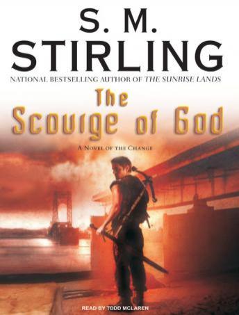 Listen Best Audiobooks Science Fiction and Fantasy The Scourge of God: A Novel of the Change by S. M. Stirling Free Audiobooks App Science Fiction and Fantasy free audiobooks and podcast