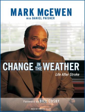 Change in the Weather: Life After Stroke, Mark McEwen, Daniel Paisner