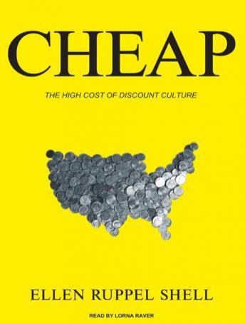 Cheap: The High Cost of Discount Culture