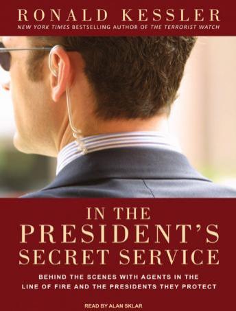Download In the President's Secret Service: Behind the Scenes with Agents in the Line of Fire and the Presidents They Protect by Ronald Kessler