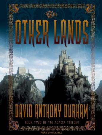 The Other Lands: Book Two of the Acacia Trilogy